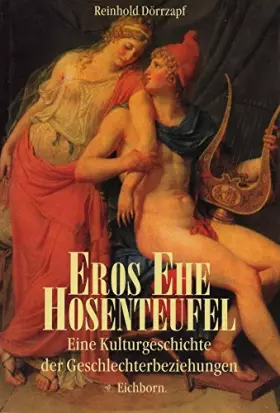 Couverture du produit · Eros, Ehe, Hosenteufel: Eine Kulturgeschichte der Geschlechterbeziehungen