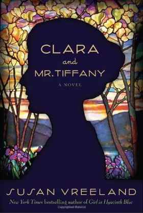 Couverture du produit · Clara and Mr. Tiffany: A Novel