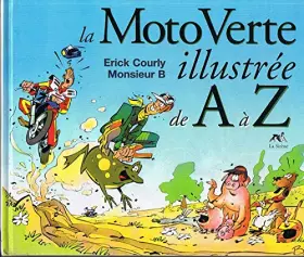 Couverture du produit · La moto verte illustrée de A à Z