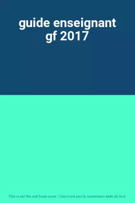 Couverture du produit · guide enseignant gf 2017