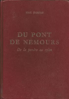 Couverture du produit · Du Pont De Nemours - De la Poudre au Nylon