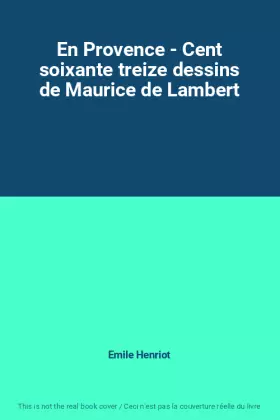 Couverture du produit · En Provence - Cent soixante treize dessins de Maurice de Lambert