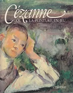 Couverture du produit · Cézanne ou la peinture en jeu