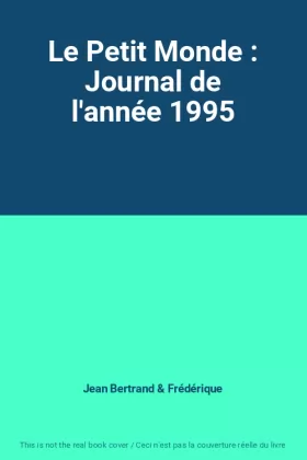 Couverture du produit · Le Petit Monde : Journal de l'année 1995