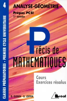 Couverture du produit · Précis de mathématiques, tome 4 : Analyse et géométrie, Prépas PC SI - 1re année