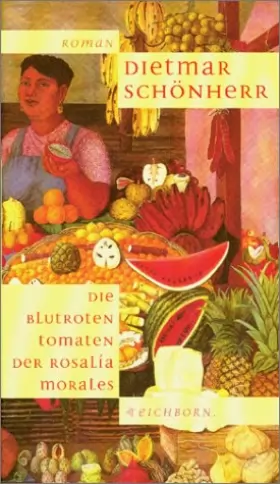 Couverture du produit · Die blutroten Tomaten der Rosalia Morales