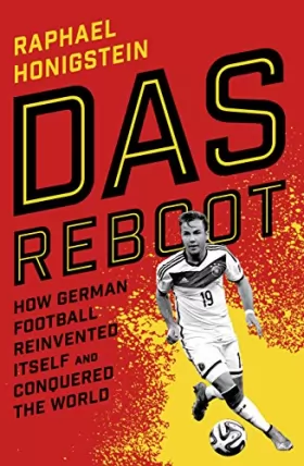 Couverture du produit · Das Reboot: How German Football Reinvented Itself and Conquered the World