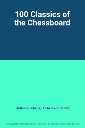 Couverture du produit · 100 Classics of the Chessboard