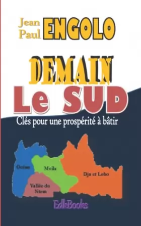 Couverture du produit · Demain le Sud clés pour une prospérité à bâtir (French Edition)