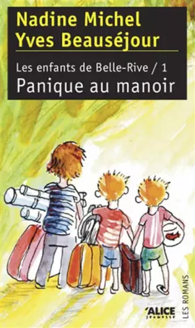 Couverture du produit · Les Enfants de Belle Rive T1-Panique au manoir