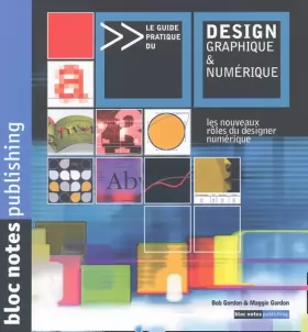 Couverture du produit · Le Guide pratique du design graphique et numérique