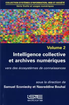 Couverture du produit · Intelligence collective et archives numériques