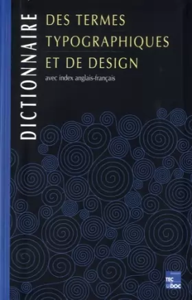 Couverture du produit · Dictionnaire des termes typographiques et de design: Avec index anglais-français