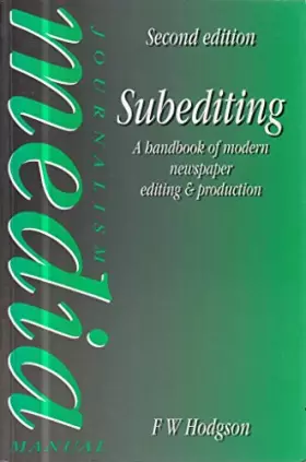 Couverture du produit · Subediting: A Handbook of Modern Newspaper Editing and Production
