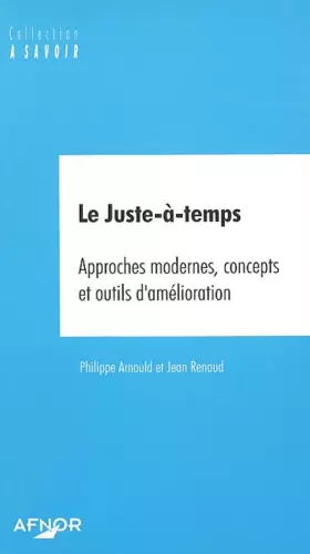 Couverture du produit · Le Juste-à-temps : Approches modernes, concepts et outils d'amélioration