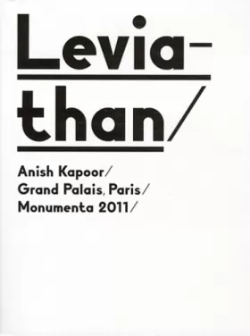 Couverture du produit · LEVIATHAN / ANISH KAPOOR / GRAND PALAIS, PARIS / MONUMENTA 2011