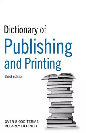 Couverture du produit · Dictionary of Publishing and Printing