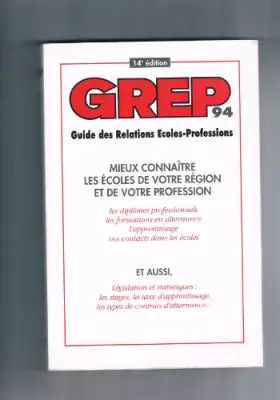 Couverture du produit · GREP 94: Guide des Relations Ecoles-Professions
