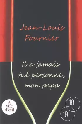 Couverture du produit · Il a jamais tué personne, mon papa