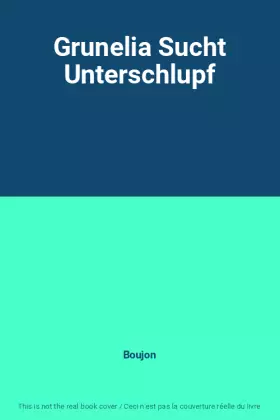 Couverture du produit · Grunelia Sucht Unterschlupf