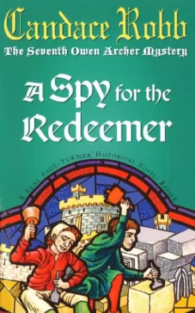 Couverture du produit · A Spy For The Redeemer: (The Owen Archer Mysteries: book VII): a captivating Medieval mystery you won’t be able to put down…