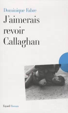 Couverture du produit · J'aimerais revoir Callaghan