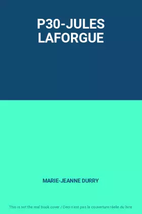 Couverture du produit · P30-JULES LAFORGUE