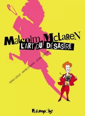Couverture du produit · Malcolm McLaren. L'art du désastre