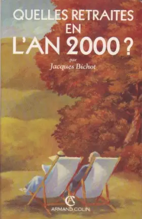 Couverture du produit · Quelles retraites en l'an 2000 ? : Constat, analyses, solutions