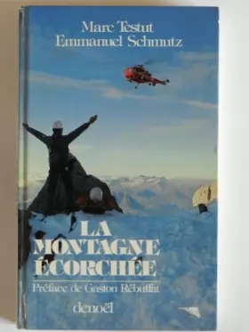 Couverture du produit · La Montagne écorchée (Collection dirigée par Gaston Rébuffat)