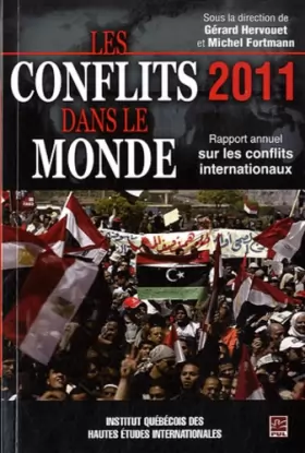 Couverture du produit · Les conflits dans le monde 2011 : Rapport annuel sur les conflits internationaux