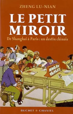 Couverture du produit · Le Petit Miroir : De Shanghai à Paris, un destin chinois