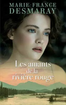 Couverture du produit · Les amants de la Rivière-Rouge