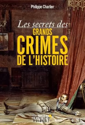 Couverture du produit · Les secrets des grands crimes de l'histoire