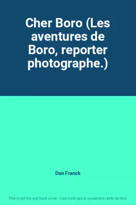 Couverture du produit · Cher Boro (Les aventures de Boro, reporter photographe.)