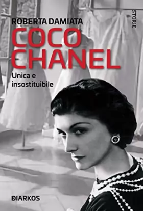 Couverture du produit · Coco Chanel. Unica e insostituibile