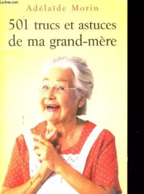 Couverture du produit · 501 Trucs et Astuces de Ma Grand Mere