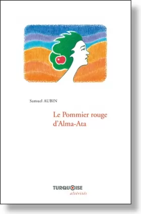 Couverture du produit · Le Pommier rouge d'Alma-Ata