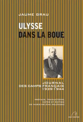 Couverture du produit · Ulysse Dans la Boue-Journal des Camps Français 1939-1944