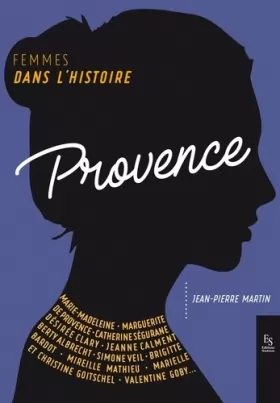 Couverture du produit · Femmes dans l'Histoire. Provence