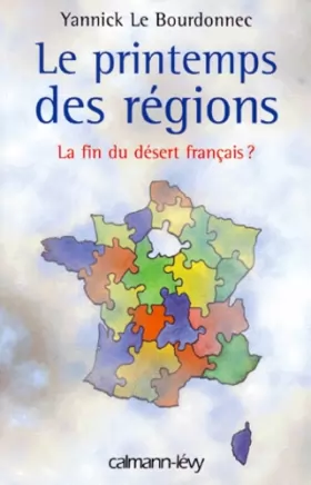 Couverture du produit · Le printemps des régions. La fin du désert français ?