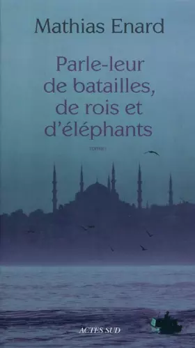 Couverture du produit · Parle-leur de batailles, de rois et d'éléphants - PRIX GONCOURT DES LYCEENS 2010