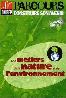 Couverture du produit · Les métiers de la nature et de l'environnement (CD-ROM inclus)