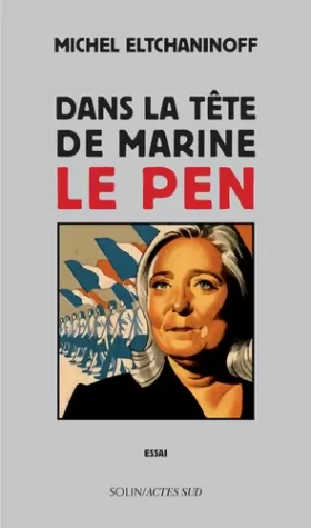 Couverture du produit · Dans la tête de Marine Le Pen