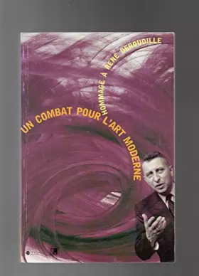 Couverture du produit · Combat pour l'art moderne, hommage à René Deroudille : Exposition, Musée des beaux-arts, Lyon (28 mai-26 août 1997)