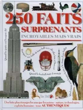 Couverture du produit · 250 FAITS SURPRENANTS INCROYABLES MAIS VRAIS