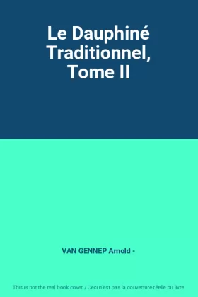 Couverture du produit · Le Dauphiné Traditionnel, Tome II