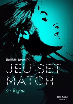 Couverture du produit · Jeu Set Match Tome 2 : Regina
