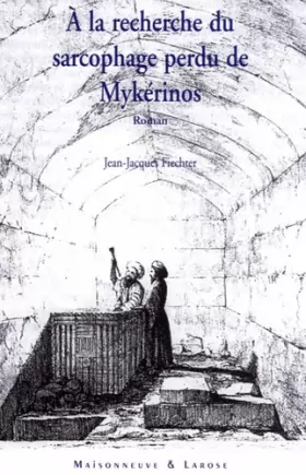 Couverture du produit · A la recherche du sarcophage perdu de Mykérinos