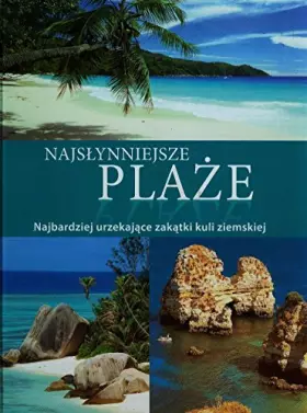 Couverture du produit · Najslynniejsze plaze: Najbardziej urzekajace zakatki kuli ziemskiej